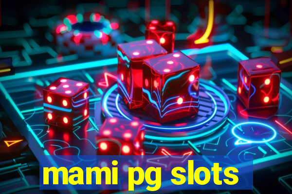 mami pg slots